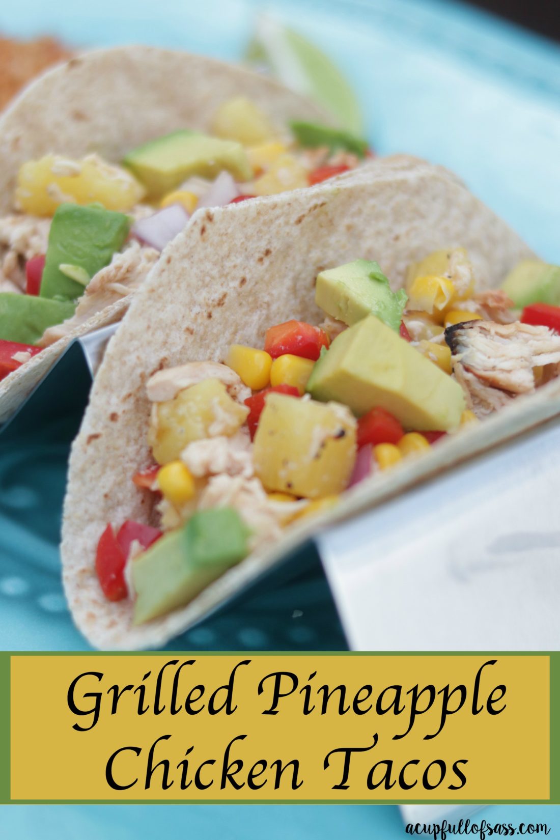 Grilled Pineapple Chicken Tacos